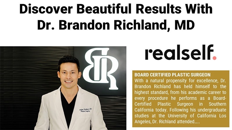 Discover Beautiful Results With Dr. Brandon Richland, MD | RealSelf