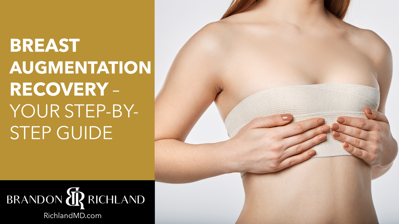 Breast Augmentation Recovery – Your Step-by-Step Guide