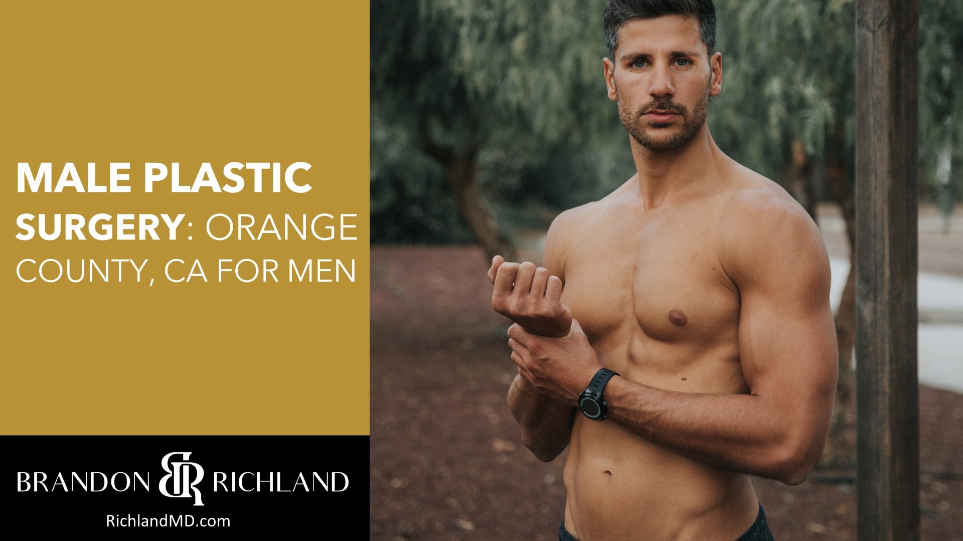 Male Plastic Surgery: Orange County, CA for Men