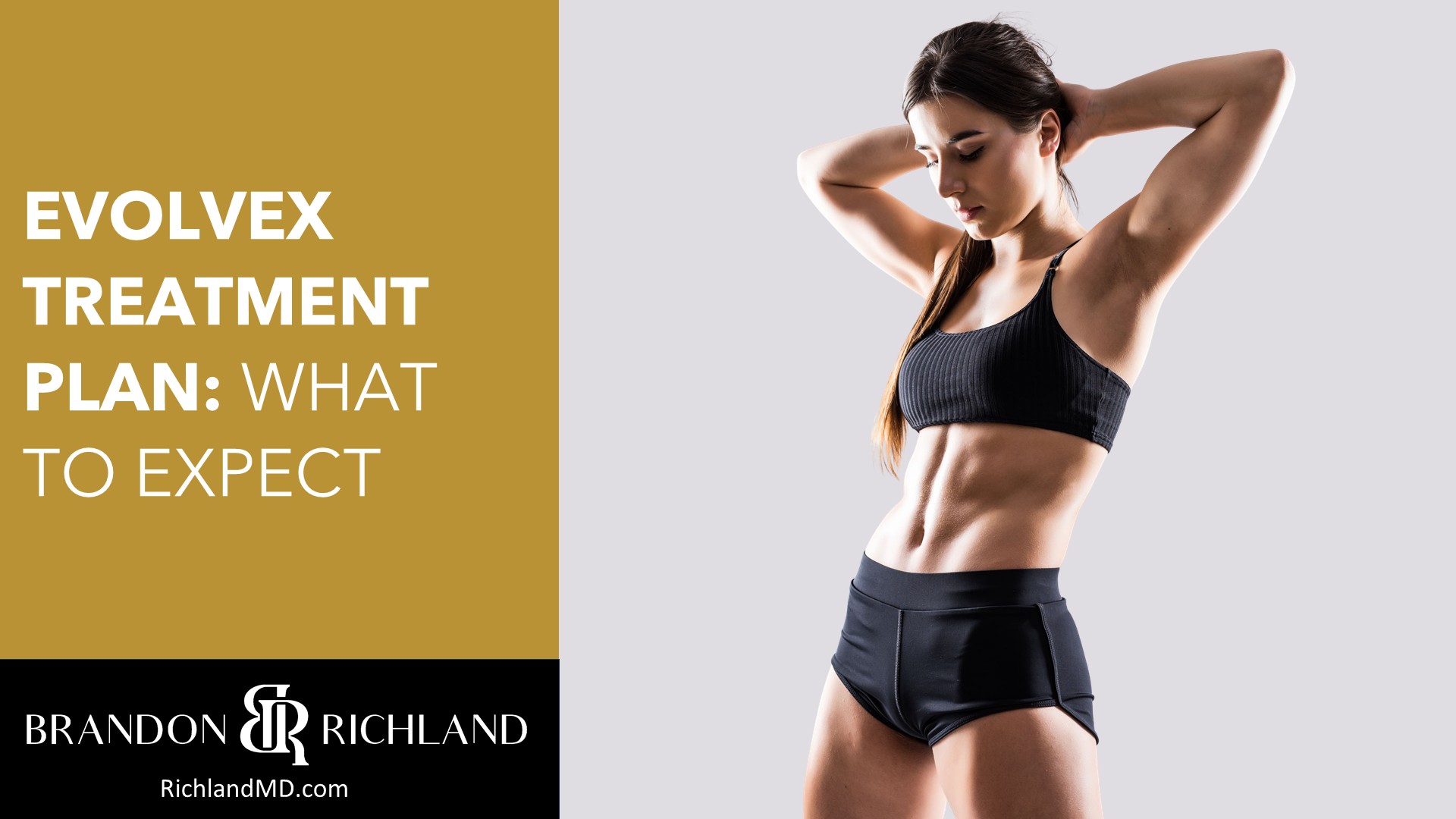 EvolveX Treatment Plan: What to Expect by Dr. Brandon Richland, MD