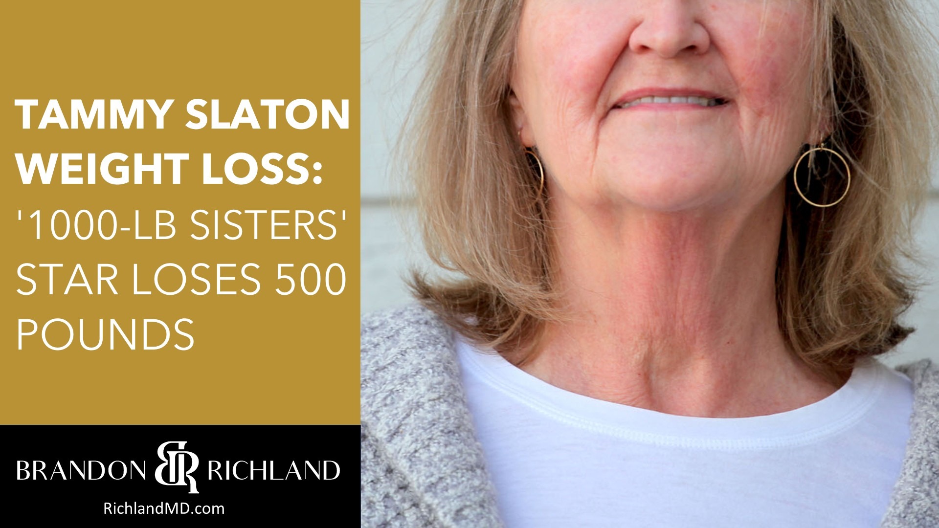 Tammy Slaton Weight Loss: '1000-lb Sisters' Star Loses 500 Pounds by Dr. Brandon Richland, MD