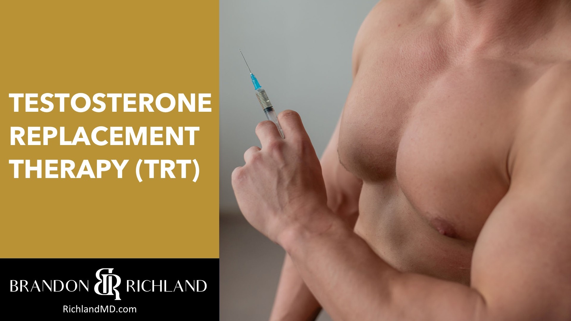 Testosterone Replacement Therapy (TRT) by Dr. Brandon Richland, MD