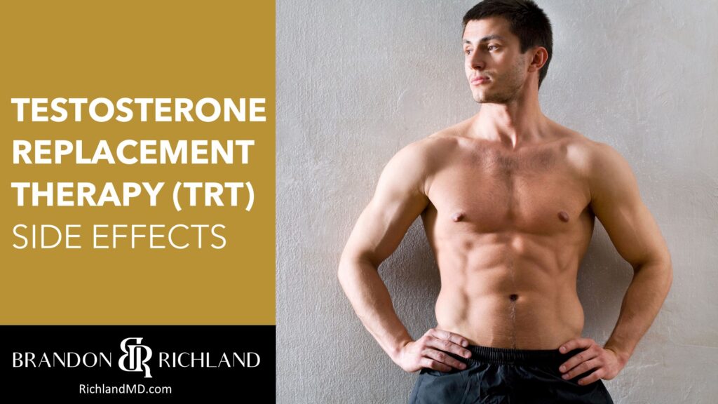 Testosterone Replacement Therapy (TRT) Side Effects | Dr. Brandon ...