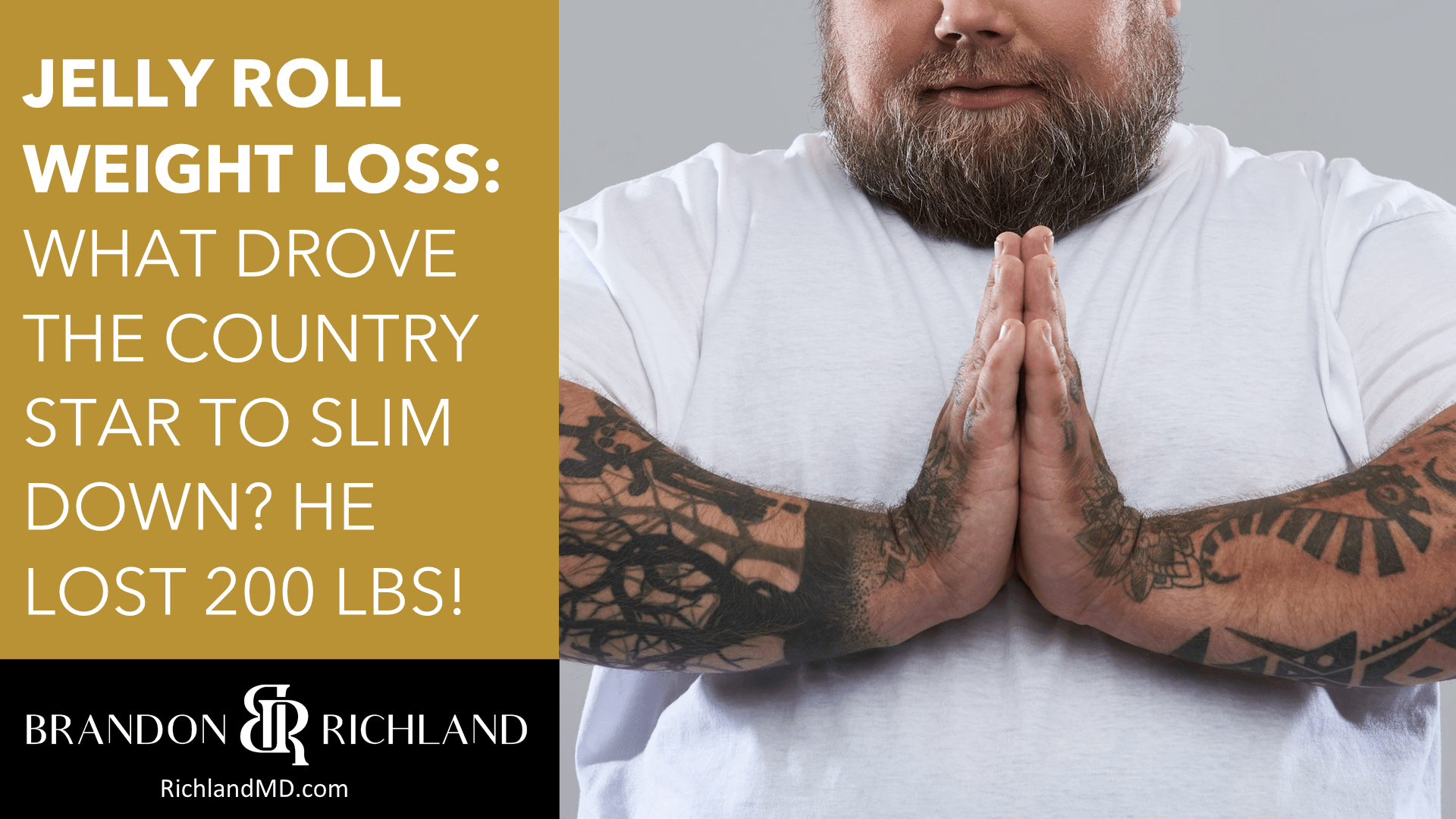 Jelly Roll Weight Loss: What Drove the Country Star to Slim Down? He Lost 200 lbs! by Dr. Brandon Richland, MD