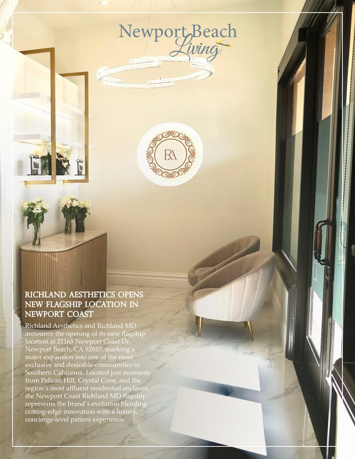Newport Beach Living, January 2026 - Richland Aesthetics opens new Newport Coast flagship